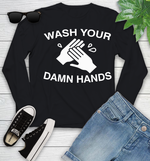 Nurse Shirt Wash Your Damn Hands Stay Healthy Funny T Shirt Youth Long Sleeve