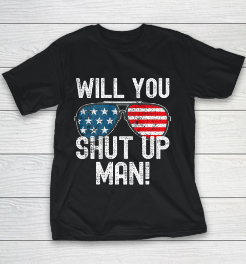 Will You Shut Up Man Joe Biden Presidential Debate 2020 Youth T-Shirt