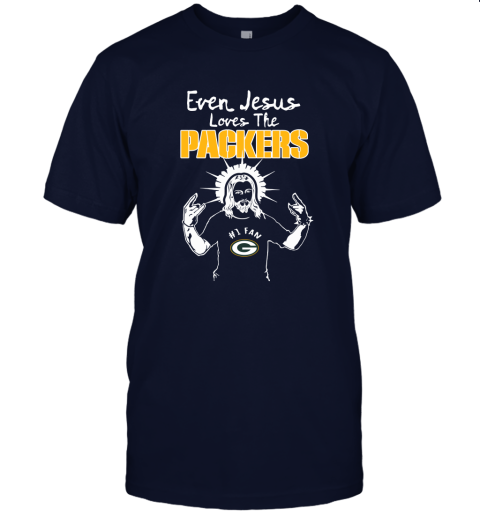 Even Jesus Loves The Packers #1 Fan Green Bay Packers Unisex Jersey Tee 