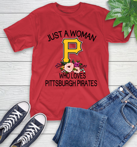 MLB Just A Woman Who Loves Pittsburgh Pirates Baseball Sports T-Shirt 10