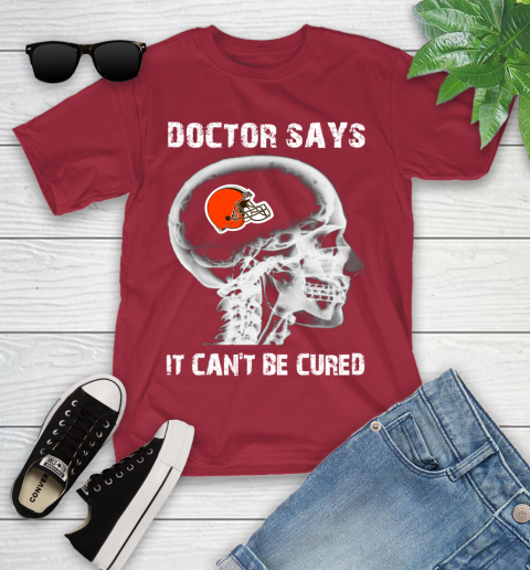 NFL Cleveland Browns Football Skull It Can't Be Cured Shirt Youth T-Shirt 12