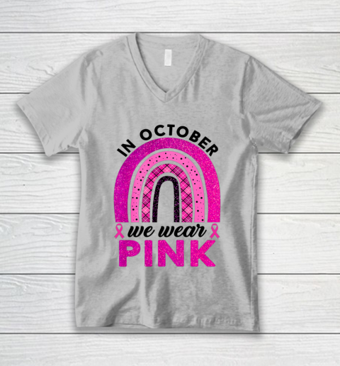 In October We Wear Pink Rainbow Breast Cancer Awareness V-Neck T-Shirt 2