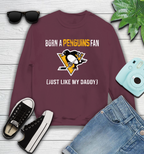 NHL Pittsburgh Penguins Hockey Loyal Fan Just Like My Daddy Shirt Youth Sweatshirt 3
