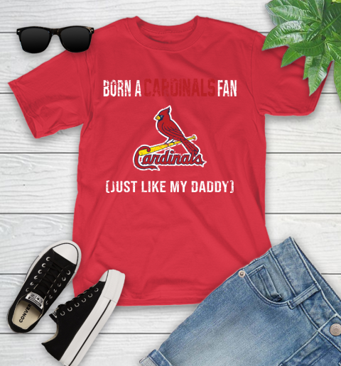 MLB Baseball St.Louis Cardinals Loyal Fan Just Like My Daddy Shirt Youth T-Shirt 11