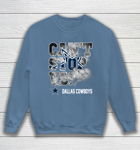 NFL Dallas Cowboys Can't Stop Vs Sweatshirt 6