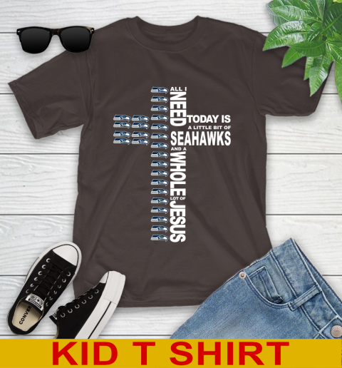 NFL All I Need Today Is A Little Bit Of Seattle Seahawks Cross Shirt Youth T-Shirt 6