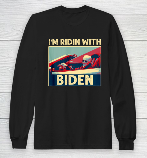 I'm Riding With Joe Biden Long Sleeve T-Shirt