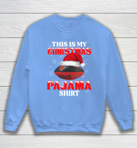 Cleveland Browns This Is My Christmas Pajama Shirt NFL Sweatshirt 8