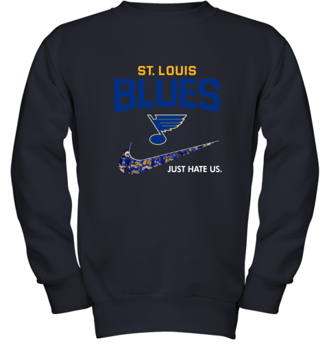 NHL Team St.Louis Blues X Nike Just Hate Us Hockey Youth Sweatshirt 