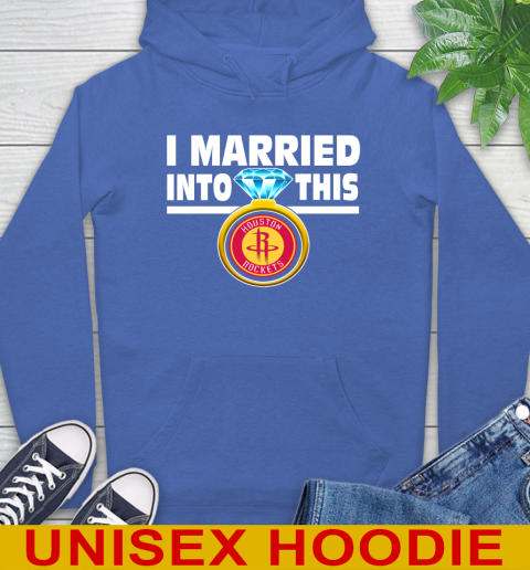 Houston Rockets NBA Basketball I Married Into This My Team Sports Hoodie 9