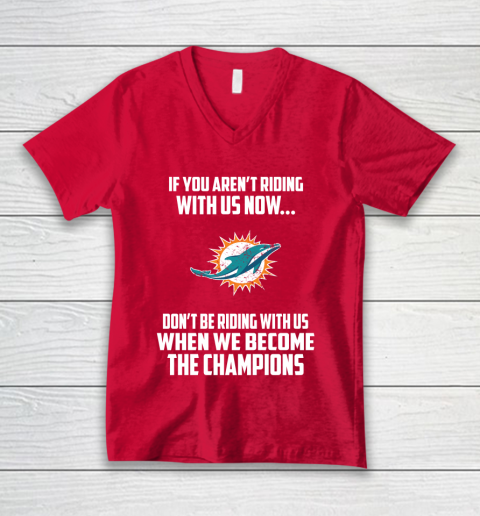 NFL Miami Dolphins Football We Become The Champions V-Neck T-Shirt 6