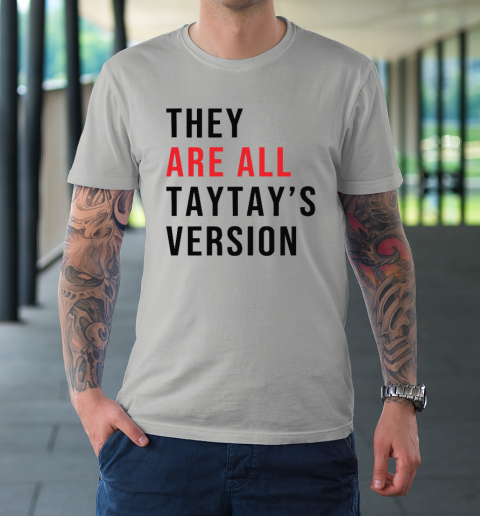 They Are All Taytay's Version T-Shirt 8
