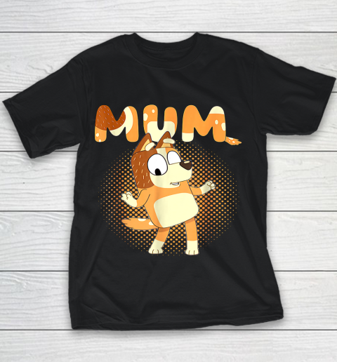 Mum Moms Family Blueys Love Parents days Youth T-Shirt