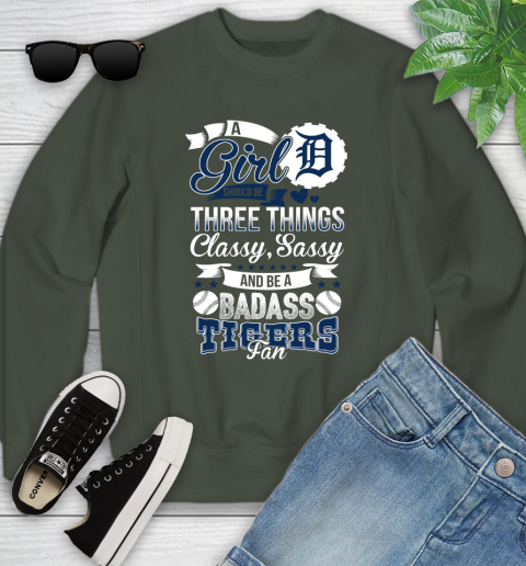 Detroit Tigers MLB Baseball A Girl Should Be Three Things Classy Sassy And A Be Badass Fan Youth Sweatshirt 9