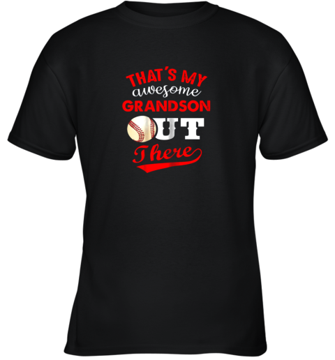 That's My Awesome Grandson Out There Baseball Gift Youth T-Shirt