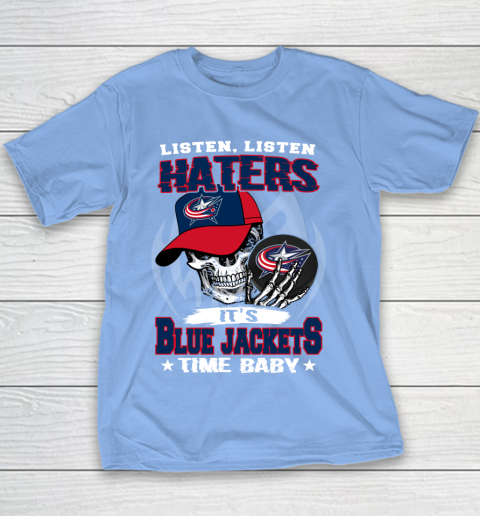 Listen Haters It is JACKETS Time Baby NHL Youth T-Shirt 8