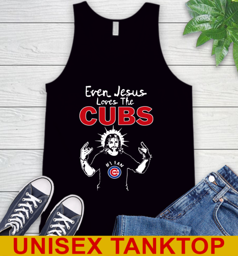 Chicago Cubs MLB Baseball Even Jesus Loves The Cubs Shirt Tank Top