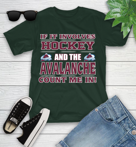 NHL If It Involves Hockey And The Colorado Avalanche Count Me In Sports Youth T-Shirt 5