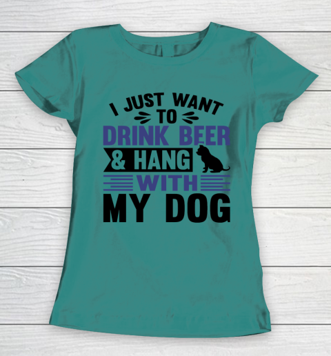 Beer Lover Funny Shirt I Just Want To Drink Beer And Hang With My Dog  Humour Funny with Black Dog Women's T-Shirt 10