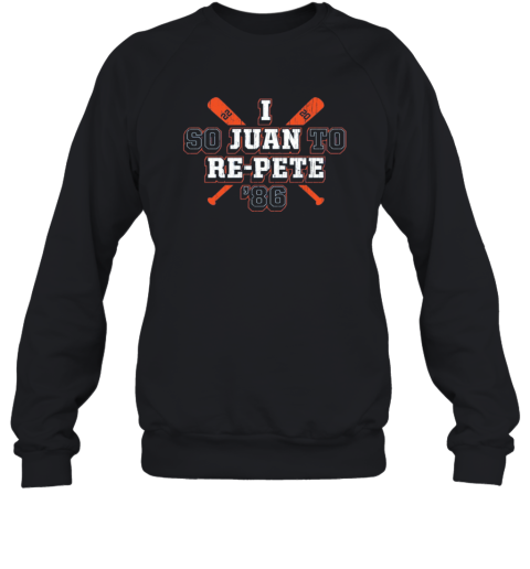 I So Juan To Re Pete New York Baseball Fan Premium Sweatshirt