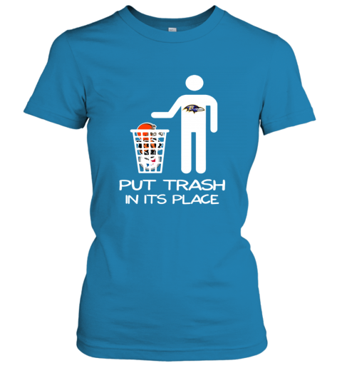 Baltimore Ravens Put Trash In Its Place Funny T-Shirt - T-shirts