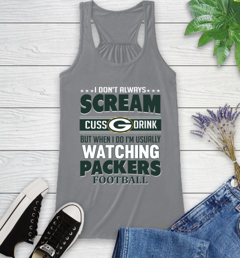 Green Bay Packers NFL Football I Scream Cuss Drink When I'm Watching My Team Racerback Tank 4