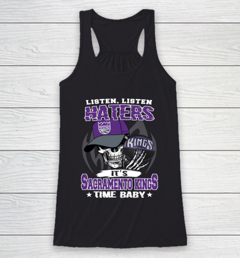 Listen Haters It is KINGS Time Baby NBA Racerback Tank