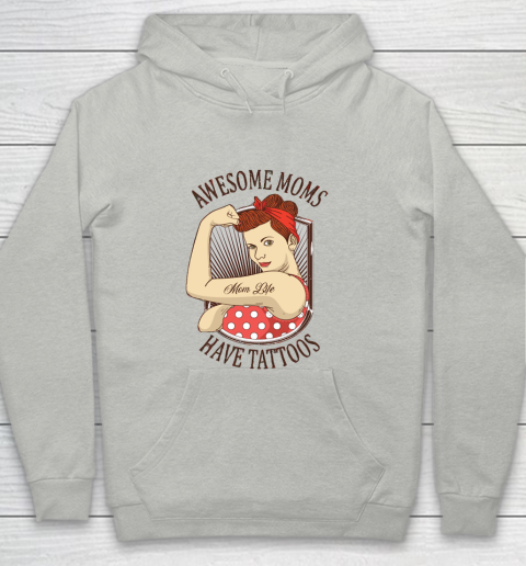Mother's Day Funny Gift Ideas Apparel  Awesome moms Have Tattoos T Shirt Youth Hoodie