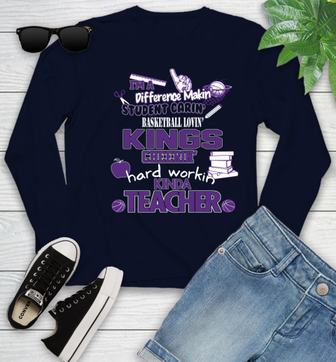 Sacramento Kings NBA I'm A Difference Making Student Caring Basketball Loving Kinda Teacher Youth Long Sleeve 2