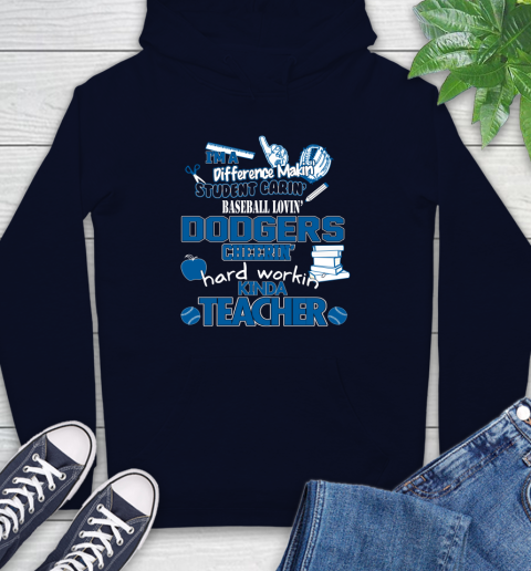 Los Angeles Dodgers MLB I'm A Difference Making Student Caring Baseball Loving Kinda Teacher Hoodie 3