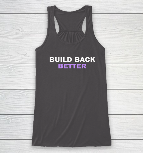 Build Back Better Racerback Tank 6