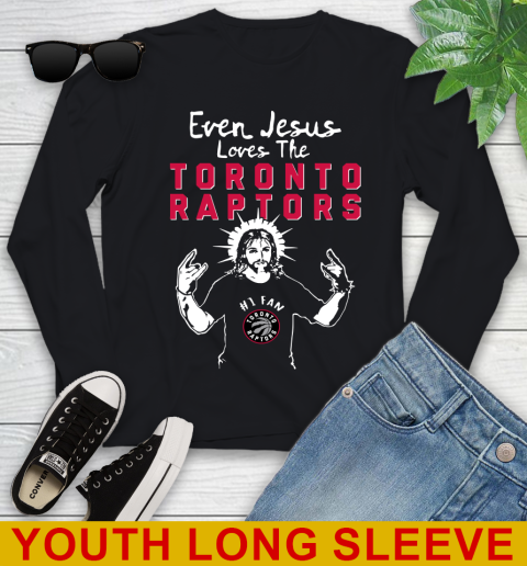 Toronto Raptors NBA Basketball Even Jesus Loves The Raptors Shirt Youth Long Sleeve