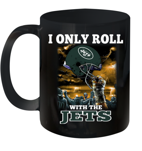 New York Jets NFL Football I Only Roll With My Team Sports Ceramic Mug 11oz