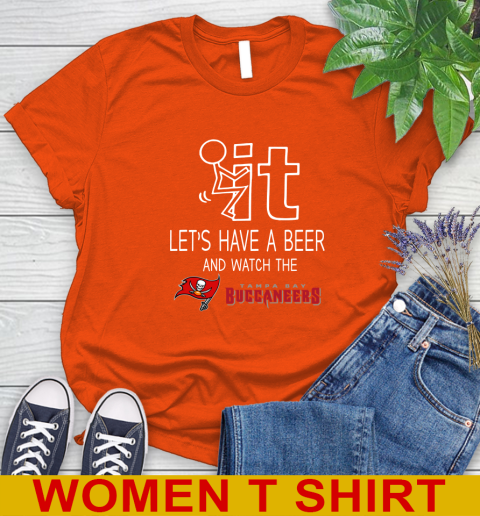 Tampa Bay Buccaneers Football NFL Let's Have A Beer And Watch Your Team Sports Women's T-Shirt 3