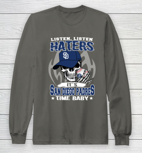 Listen Haters It is PADRES Time Baby MLB Long Sleeve T-Shirt 5