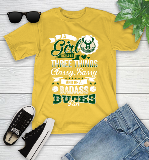 Milwaukee Bucks NBA A Girl Should Be Three Things Classy Sassy And A Be Badass Fan Youth T-Shirt 10