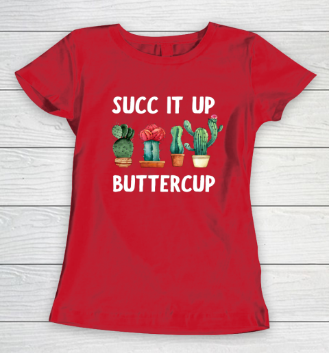 Cactus Lovers Succ It Up Buttercup Pun Funny novelty Women's T-Shirt 9