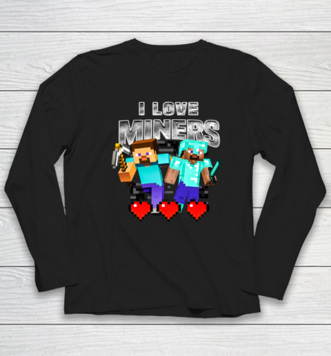 I Love Miners Long Sleeve T-Shirt