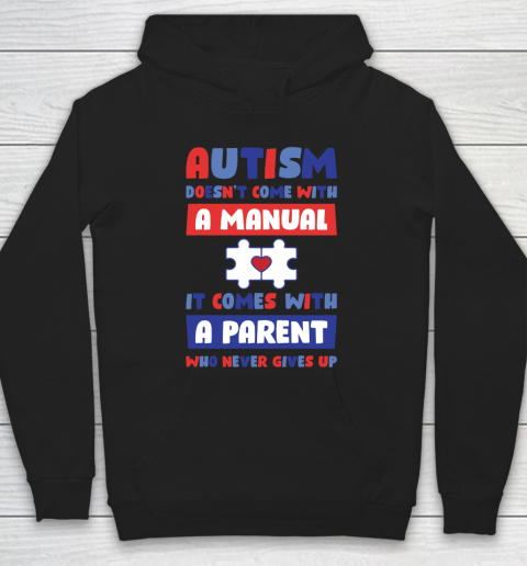 Autism Doesnt Come With A Manual Funny Autism Gift Hoodie