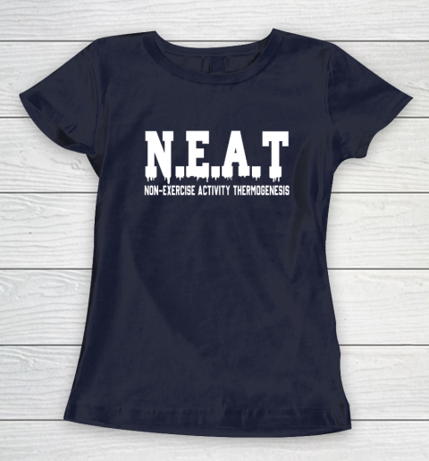 Non Exercise Activity thermogenesis Women's T-Shirt 2