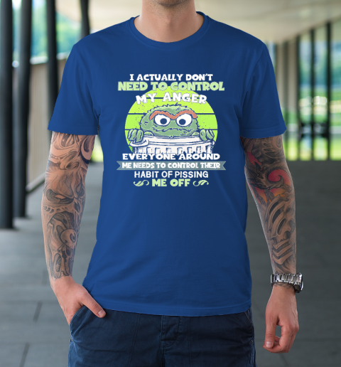 I Actually Don't Need To Control My Anger T-Shirt 7