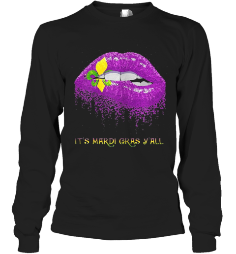 Fleur De Lys Purple Lips Biting Its Mardi Gras Yall Long Sleeve T-Shirt