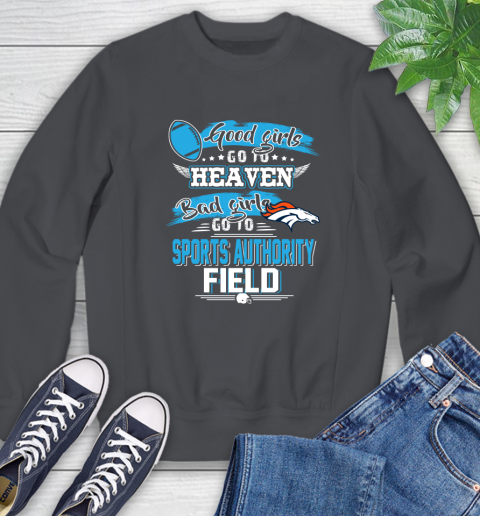 Denver Broncos NFL Bad Girls Go To Sports Authority Field Shirt Sweatshirt 6