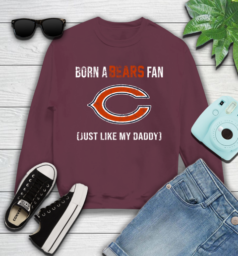 NFL Chicago Bears Football Loyal Fan Just Like My Daddy Shirt Youth Sweatshirt 3