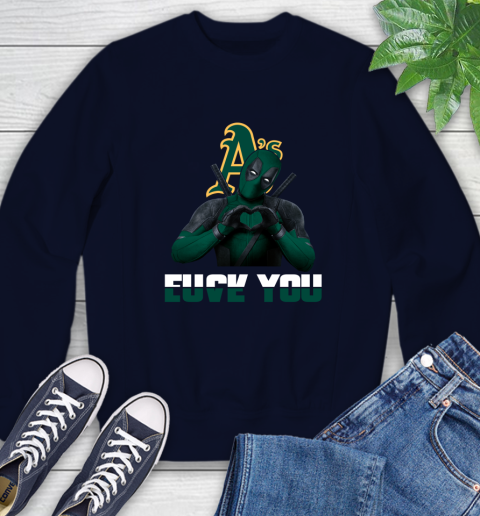 MLB Oakland Athletics Deadpool Love You Fuck You Baseball Sports Sweatshirt 2
