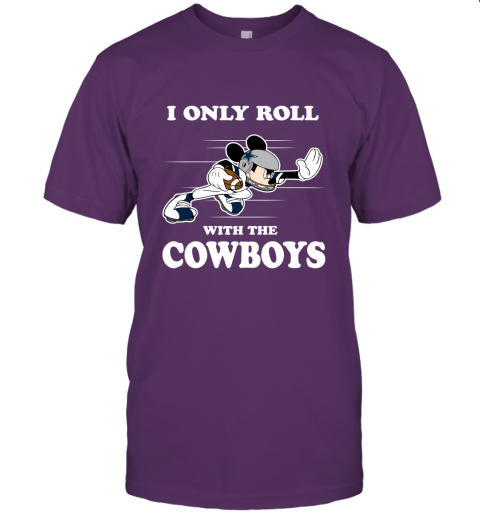 NFL Mickey Mouse I Only Roll With Dallas Cowboys Unisex Jersey Tee