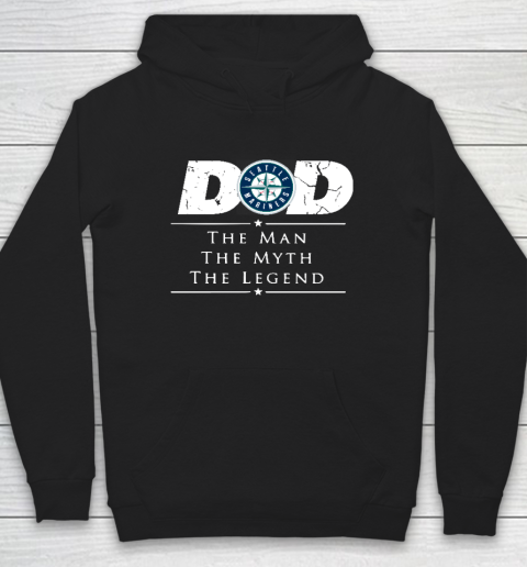 Seattle Mariners MLB Baseball Dad The Man The Myth The Legend Hoodie