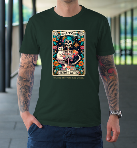 Gatos Before Vatos Unless The Vato Has Gatos T-Shirt 3