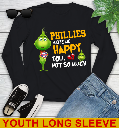 MLB Philadelphia Phillies Makes Me Happy You Not So Much Grinch Baseball Sports Youth Long Sleeve