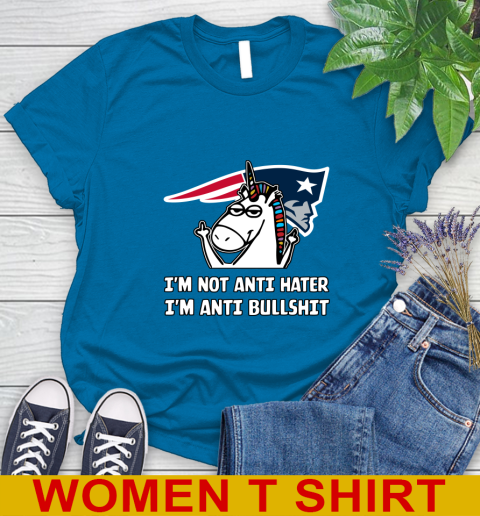 New England Patriots NFL Football Unicorn I'm Not Anti Hater I'm Anti Bullshit Women's T-Shirt 7